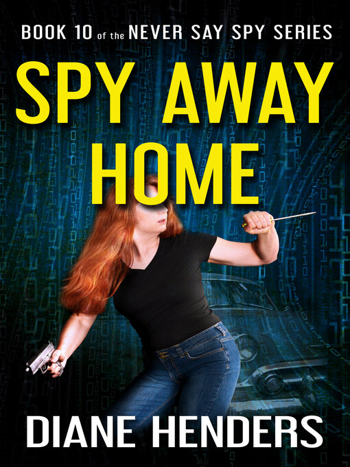 Title details for Spy Away Home by Diane Henders - Available